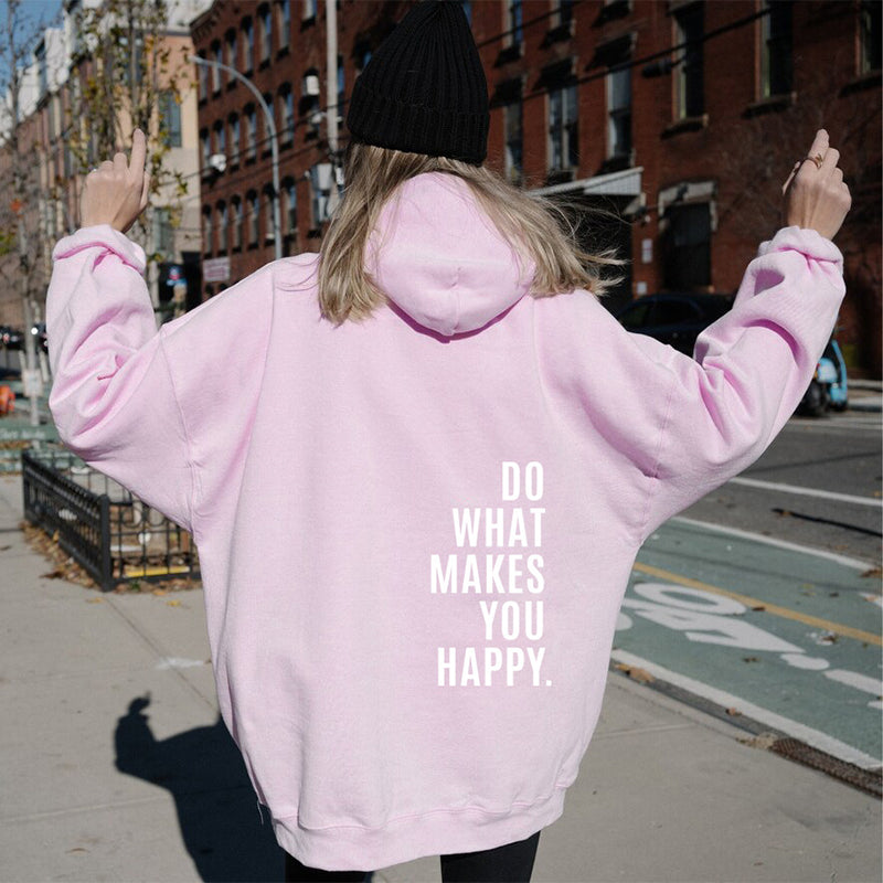 Do What Makes You Happy Print  Women's Hoodie