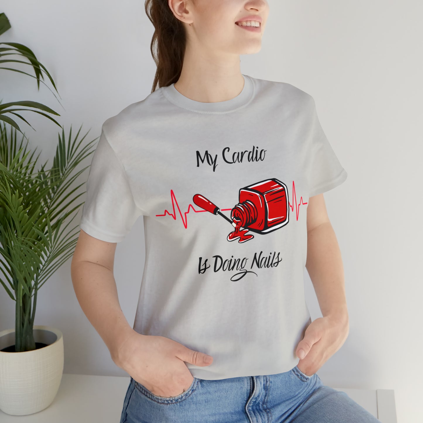 Doing Nails is My Cardio Women T-shirt