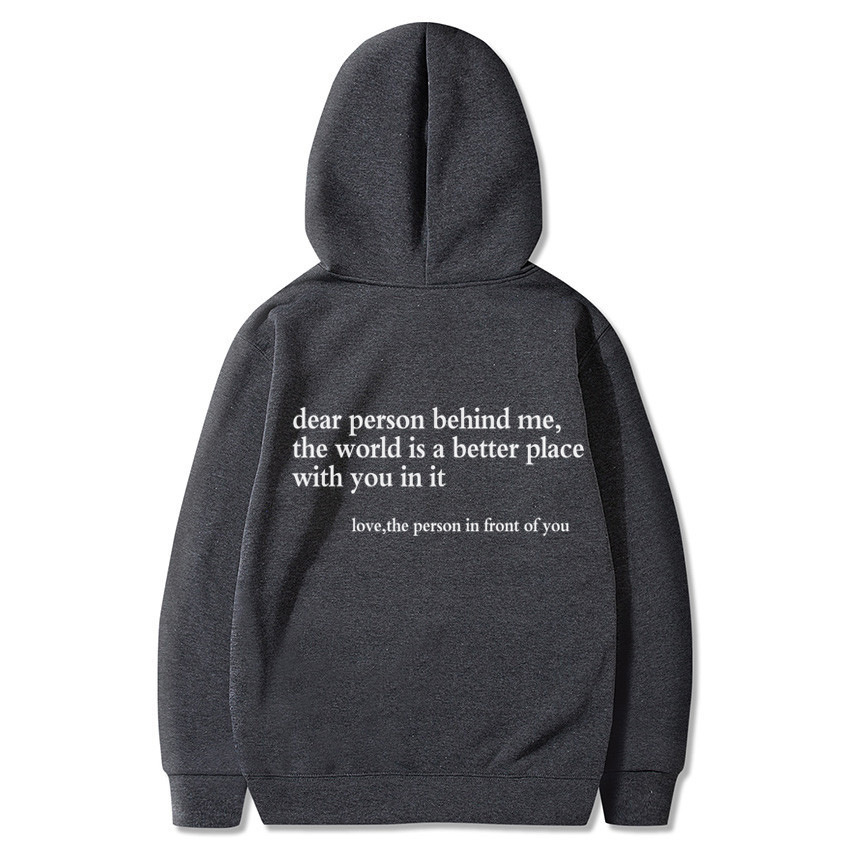 Dear Person Behind Me,the World Is A Better Place,with You In It,love,the Person In Front Of You,Women's Hoodie