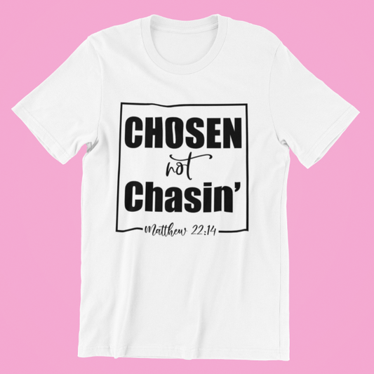 Chosen not Chasin Men's T-shirt