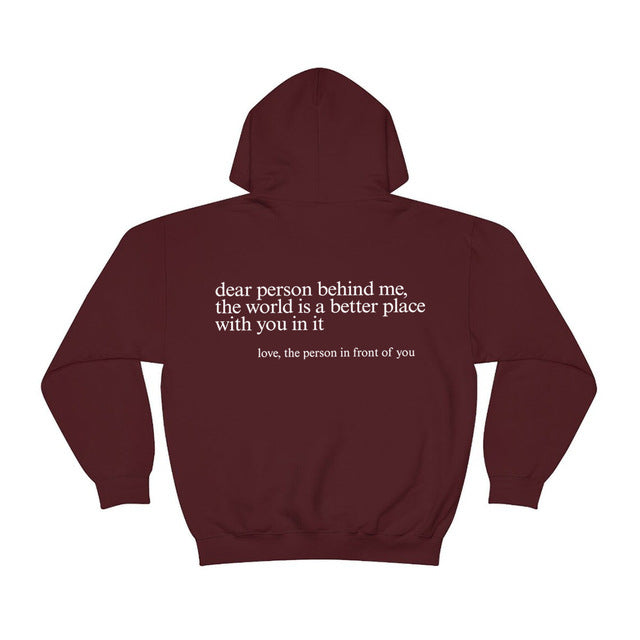 Dear Person Behind Me,the World Is A Better Place,with You In It,love,the Person In Front Of You,Women's Hoodie