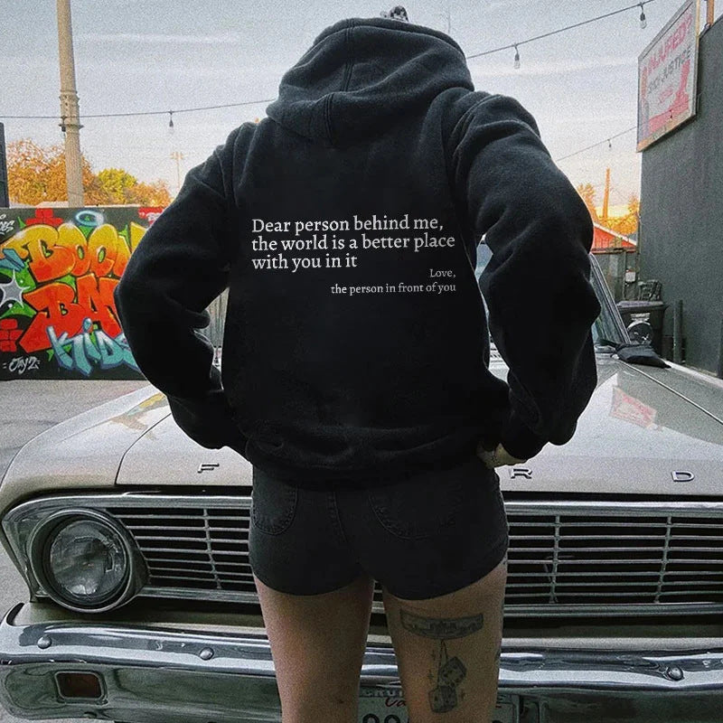 Dear Person Behind Me,the World Is A Better Place,with You In It,love,the Person In Front Of You,Women's Hoodie