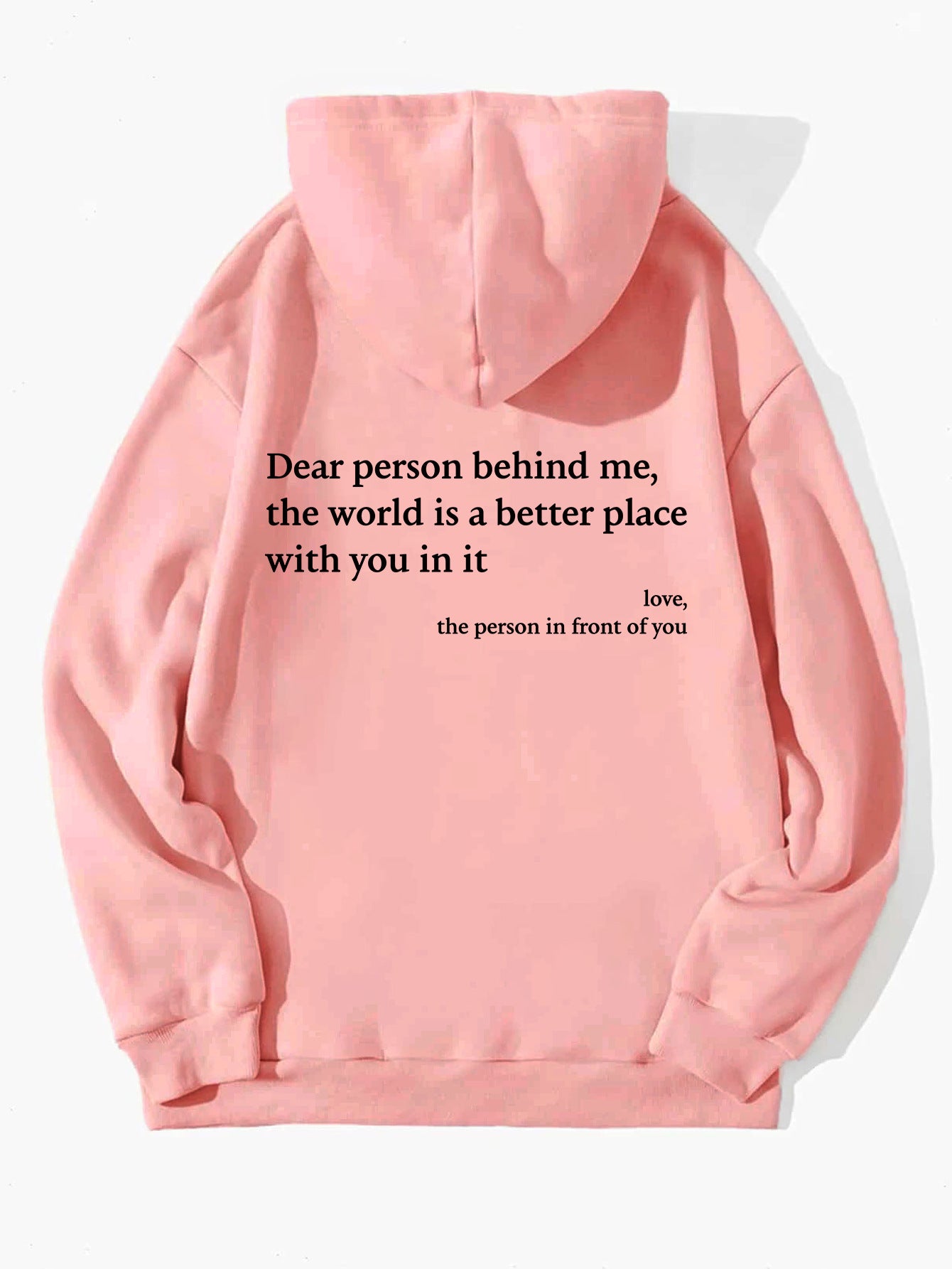 Dear Person Behind Me,the World Is A Better Place,with You In It,love,the Person In Front Of You,Women's Hoodie