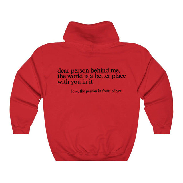 Dear Person Behind Me,the World Is A Better Place,with You In It,love,the Person In Front Of You,Women's Hoodie